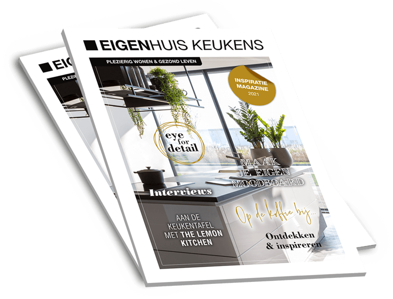 Eigenhuis Keukens Inspiratie Magazine 2021